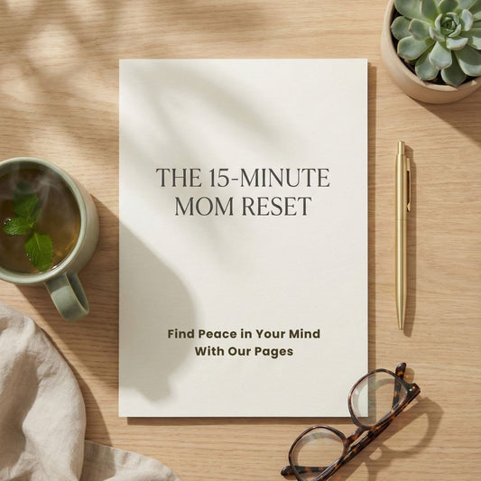 The 15-Minute Mom Reset